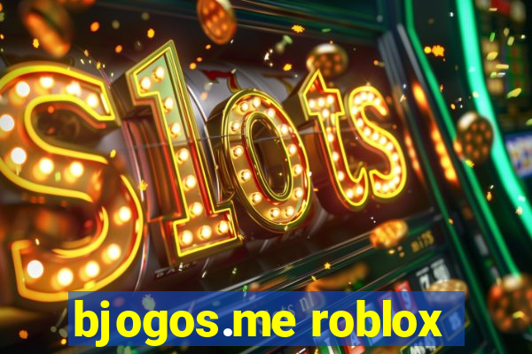 bjogos.me roblox